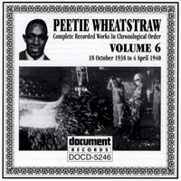 Wheatstraw, Peetie - Complete Recorded Works, Vol. 6 (1938-1940)