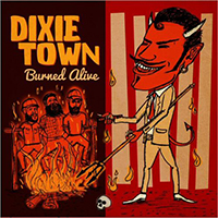 Dixie Town - Burned Alive (CD 2)