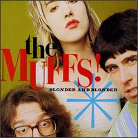 Muffs - Blonder And Blonder