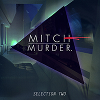 Mitch Murder - Selection Two