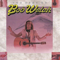 Bob Welch - The Best Of Bob Welch