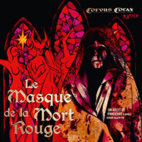 Corvus Corax (DEU) - Le Masque De La Mort Rouge: Un Recit De Pandemie D'apres Edgar Allen Poe