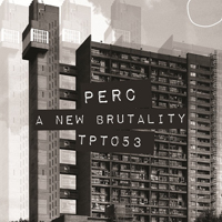 Perc - A New Brutality (EP)