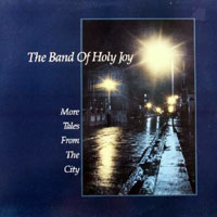Band of Holy Joy - More Tales From The City