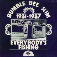 Bumble Bee Slim - Everybody's Fishing (LP)