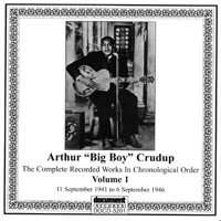 Arthur 'Big Boy' Crudup - Complete Recorded Works, Vol. 1 (1941-1946)
