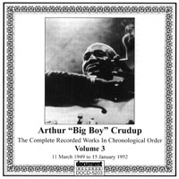 Arthur 'Big Boy' Crudup - Complete Recorded Works, Vol. 3 (1949-1952)
