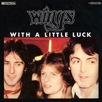 Paul McCartney and Wings - With A Little Luck (Single)