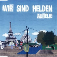 Wir Sind Helden - Aurelie (Single)