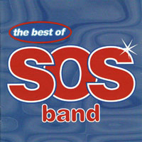 S.O.S. Band - The Best Of The S.O.S. Band