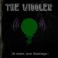 Widdler - B-sides and Bootlegs