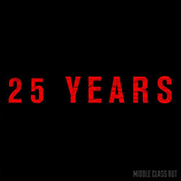 Middle Class Rut - 25 Years (Single)