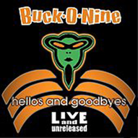 Buck-O-Nine - Hellos & Goodbyes
