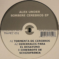 Alex Under - Sorbere Cerebros (EP)