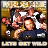 Mr. Sche - Let`s Get Wild (Reissue)