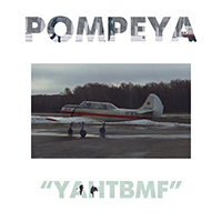 Pompeya - Y.A.H.T.B.M.F. (Single)