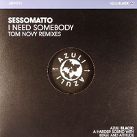 Sessomatto - I Need Somebody (Tom Novy Remixes)