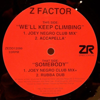 Z Factor - We'll Keep Climbing & Somebody