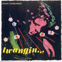 Dave Edmunds - Twangin