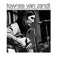 Townes Van Zandt - A Gentle Evening With Townes Van Zandt