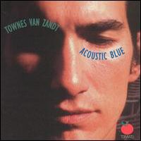 Townes Van Zandt - Acoustic Blue