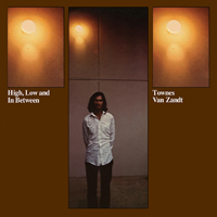 Townes Van Zandt - High, Low and In Between (Reissue)