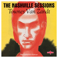 Townes Van Zandt - The Nashville Sessions (Remastered Edition)