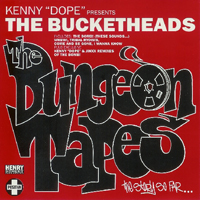 Bucketheads - The Dungeon Tapes