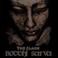 Boddhi Satva - The Clash