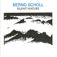Scholl, Bernd - Silent Nature