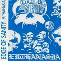 Edge Of Sanity - Euthanasia (Demo)