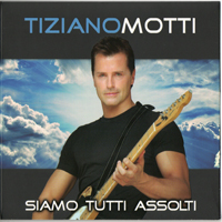 Motti, Tiziano - Siamo Tutti Assolti