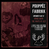Pouppee Fabrikk - Bring Back The Ways Of Old