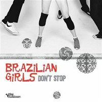 Brazilian Girls - Don't Stop (Single)