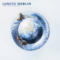 Lunatic Medlar - Finely Tuned Machine
