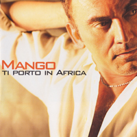 Mango (ITA) - Ti Porto In Africa