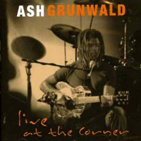 Ash Grunwald - Live At The Corner