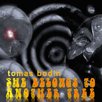 Tomas Bodin - She Belongs to Another Tree