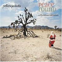 Yellowjackets - Peace Round: A Christmas Celebration