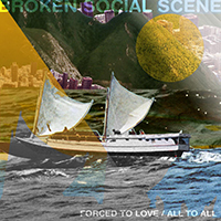 Broken Social Scene - Forced To Love / All To All (Single)