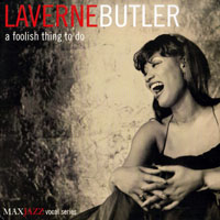 LaVerne Butler - A Foolish Thing To Do