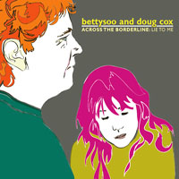 BettySoo - Across the borderline: Lie to me