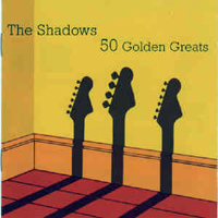 Shadows (GBR) - 50 Golden Greats (CD 1)