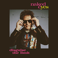 Naked Eyes - Disguise The Limit