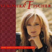 Fischer, Veronika - Ihre Grossten Hits 1972 - 1980