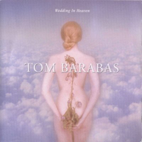 Barabas, Tom - Wedding In Heaven