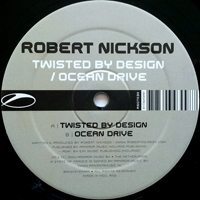 Robert Nickson - Twisted By Design / Ocean Drive