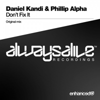 Phillip Alpha & Daniel Kandi - Don't Fix It