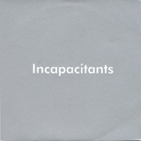 Kazumoto Endo - Incapacitants / Kazumoto Endo (Split)