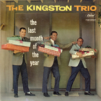 Kingston Trio - The Last Month Of The Year